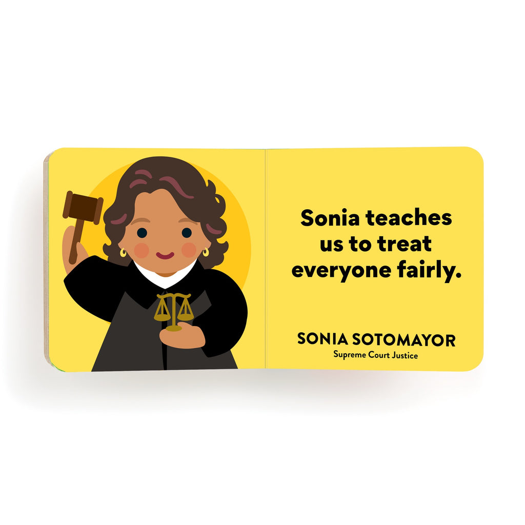 Illustration of a brown-skinned judge with gavel and scales beside the text: Sonia teaches fairness. Sonia Sotomayor, Supreme Court Justice—one inspiring woman from the Little Feminist Board Book Set Volume 2: Modern Icons by Mudpuppy. Yellow background.