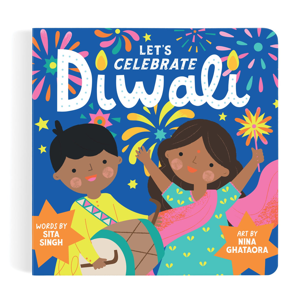 The “Let’s Celebrate Diwali Board Book” by Nina Ghataora features a smiling boy drumming and a girl in a pink sari with raised arms, set against fireworks and stars celebrating the Festival of Lights.